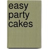 Easy Party Cakes door Debbie Brown