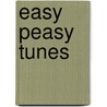 Easy Peasy Tunes door Dave Mallinson