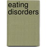 Eating Disorders by Rachel Bryant-Waugh