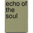 Echo Of The Soul