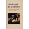 Het brood dat wij breken by Harry de Jong