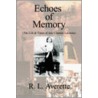 Echoes Of Memory by R.L. Averette