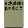 Eckstein Jumbo 5 by Eckstein