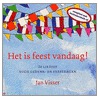 Het is feest vandaag door J. Visser