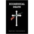Ecumenical Death