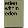 Eden Within Eden by James J. Kopp