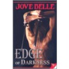 Edge Of Darkness door Jove Belle