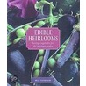 Edible Heirlooms by Bill Thorness