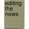 Editing The News door Onbekend