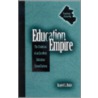 Education Empire by Daniel L. Duke