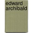 Edward Archibald