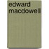 Edward MacDowell