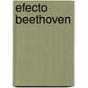 Efecto Beethoven by Diego Fischerman