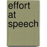 Effort At Speech door William Meredith