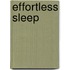 Effortless Sleep