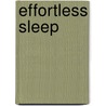 Effortless Sleep door Aden Sterling