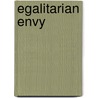 Egalitarian Envy by Gonzalo Fernandez de la Mora