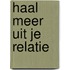 Haal meer uit je relatie