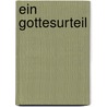 Ein Gottesurteil by Elisabeth Werner