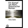 Ein Kampf Um Rom door Flix Dahn