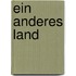 Ein anderes Land