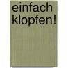 Einfach klopfen! by David Feinstein