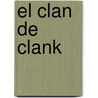 El Clan de Clank door Michael Coleman