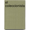 El Coleccionista by John Fowler