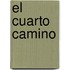 El Cuarto Camino