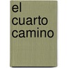 El Cuarto Camino door Peter Demianovich Ouspensky