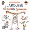 El Cuerpo Humano door Larousse Editorial