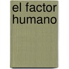 El Factor Humano door Graham Greene