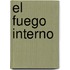 El Fuego Interno