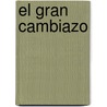 El Gran Cambiazo by Roald Dahl