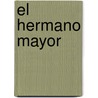 El Hermano Mayor door Mario Diament