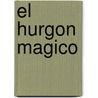 El Hurgon Magico door Robert Coover