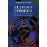 El Juego Cosmico door Stanislav Grof