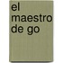 El Maestro de Go