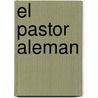 El Pastor Aleman door Massimo Aquilani