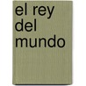 El Rey del Mundo door Rene Guenon