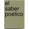 El Saber Poetico by Susana Cella