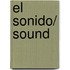 El Sonido/ Sound