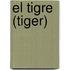 El Tigre (Tiger)