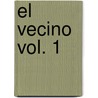 El Vecino Vol. 1 by Santiago Garcia