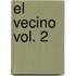 El Vecino Vol. 2