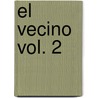 El Vecino Vol. 2 by Santiago Garcia
