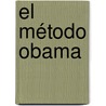 El método Obama by Rupert L. Swan