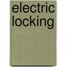 Electric Locking door James Anderson