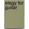 Elegy For Guitar door Onbekend