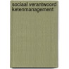 Sociaal verantwoord ketenmanagement door G. Crijns